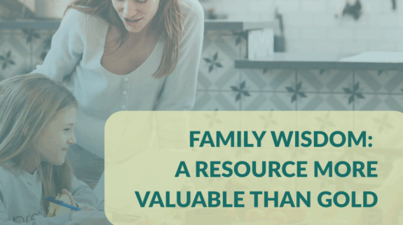 Family Wisdom_ A Resource More Valuable Than Gold