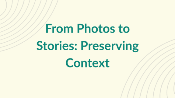 From Photos to Stories Preserving Context